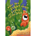 What Has Eight Arms and Lives in the Sea?