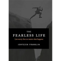 The Fearless Life