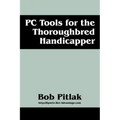 PC Tools for the Thoroughbred Handicapper