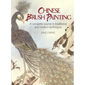 Chinese Brush Painting: A Complete Course in Traditional and Modern Techniques