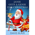 Janie Gets A Genie For Christmas