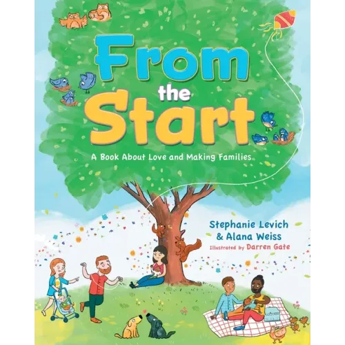 From the Start: A Book About Love and Making Families