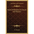 Roots of Ritualism in Church and Masonry