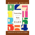 Numerology Made Easy: An Introduction to the Chaldean Science of Numbers