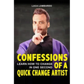 Confessions of a quick change artist: Learn how to change in one second