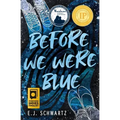 Before We Were Blue