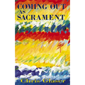 Coming out As Sacrament