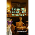 Trick Or Treat Or Murder
