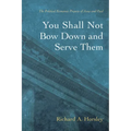 You Shall Not Bow Down and Serve Them: The Political Economic Projects of Jesus and Paul