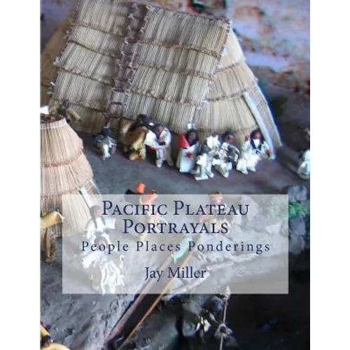 Pacific Plateau Portrayals: People Places Ponderings