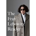 The Fran Lebowitz Reader