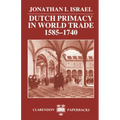 Dutch Primacy in World Trade, 1585-1740