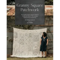 Granny Square Patchwork UK Terms Edition: 40 Crochet Granny Square Patterns to Mix and Match with Endless Patchworking Possibilities