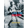 Boxing Like the Champs: Lessons from Boxing's Greatest Fighters
