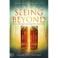 Seeing Beyond: How to Make Supernatural Sight Your Daily Reality