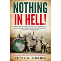Nothing in Hell: Based on the true life events of one soldier who proudly served with the Timberwolves Division in World War II