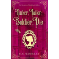 Tinker, Tailor, Soldier, Die: A British Victorian Cozy Mystery