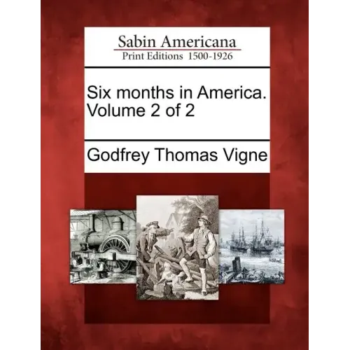 Six Months in America. Volume 2 of 2