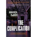 The Complication: A Camille Delaney Mystery