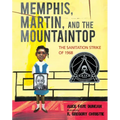 Memphis, Martin, and the Mountaintop: The Sanitation Strike of 1968