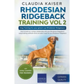 Rhodesian Ridgeback Training Vol 2 - Dog Training for your grown-up Rhodesian Ridgeback