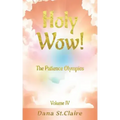 Holy Wow!: The Patience Olympics