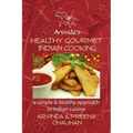 Healthy Gourmet Indian Cooking