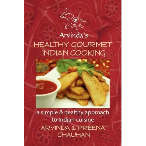 Healthy Gourmet Indian Cooking