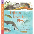 Otters Love to Play: Read and Wonder
