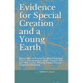 Evidence for Special Creation and a Young Earth: Micro/Macro Evolution, Mitochondrial Eve, Y Chromosome Male, Vitamin D3 and Skin Color, Missing Links