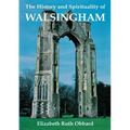 The History and Spirituality of Walsingham