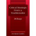 Critical Musings From a Traditionalist: 26 Essays
