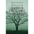 The Divine Circle of Ladies Digging the Dirt: The 9th Cass Shipton Adventure