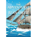 The Adventures of Juan Ortiz: Explorer, Captive, Interpreter