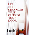 Let No Stranger Wait Outside Your Door