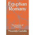Egyptian Romany: The Essence of Hispania