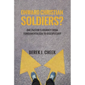 Onward Christian Soldiers?: One Pastor's Journey from Fundamentalism to Discipleship