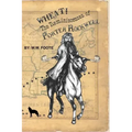 Wheat: The Reminiscences of Porter Rockwell