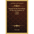 Journal Of The Proceedings Of The Late Embassy To China (1840)