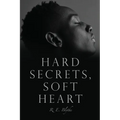 Hard Secrets, Soft Heart