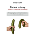 Natural potency - ¿Qué hacer si su mejor parte está en huelga?: Remedios naturales que aumentan la potencia para aumentar la virilidad desde la capaci
