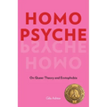 Homo Psyche: On Queer Theory and Erotophobia
