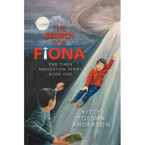 The Search for Fiona: End Times Navigation Series Book One