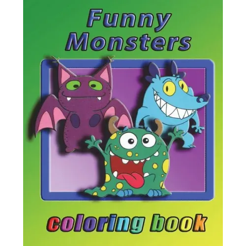 Funny Monsters: Coloring book for all ages