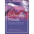 Different Minds: Gifted Children with Adhd, Asd, and Other Dual Exceptionalities, Second Edition