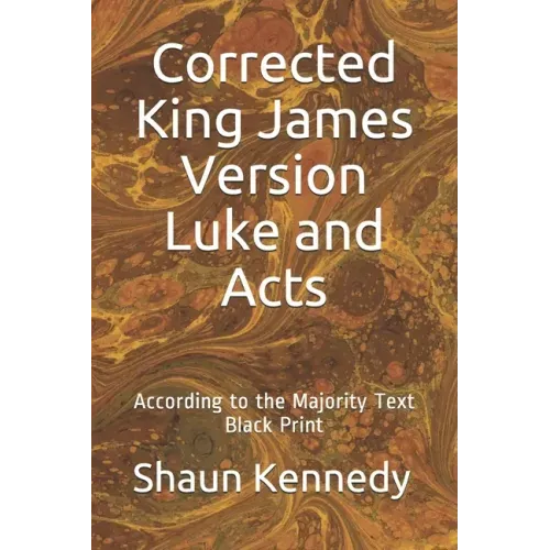 Corrected King James Version Luke and Acts: According to the Majority Text (Black Print)