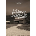 Whispers in the Walls