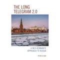 The Long Telegram 2.0: A Neo-Kennanite Approach to Russia