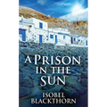 A Prison In The Sun