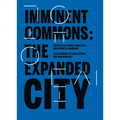 Imminent Commons: The Expanded City: Seoul Biennale of Architecture and Urbanism 2017